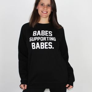 Babes Supporting Babes Black Sweatshirt